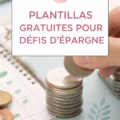 Modèles d'épargne gratuits disponibles pour faciliter la gestion financière des femmes.