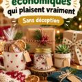 Cadeaux de Noël économiques qui plaisent à coup sûr, dans une ambiance festive.